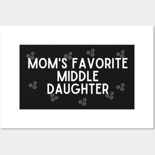 mom's favorite middle daughter Posters and Art